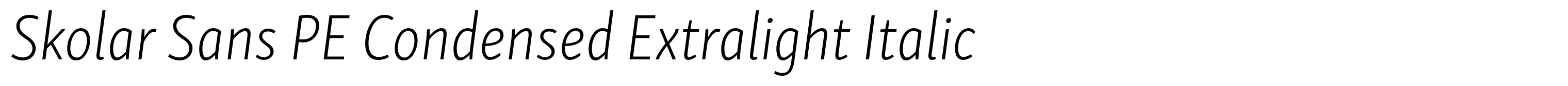 Skolar Sans PE Condensed Extralight Italic